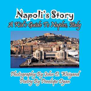 Napoli's Story---A Kid's Guide to Naples, Italy: A Re-Telling of the Picture of Dorian Gray de Penelope Dyan