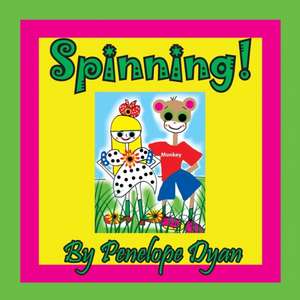 Spinning! de Penelope Dyan