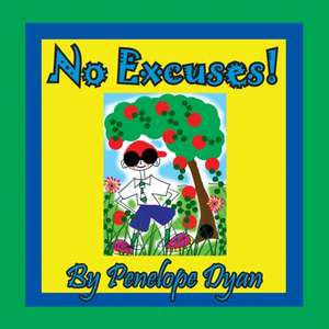 No Excuses! de Penelope Dyan