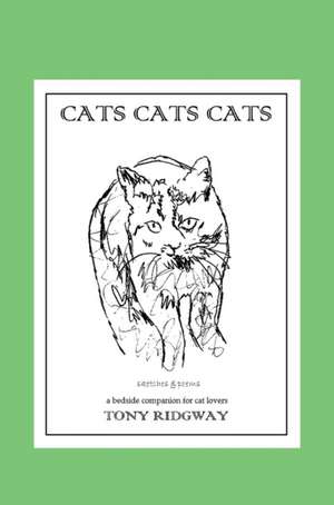 Cats Cats Cats de Tony Ridgway