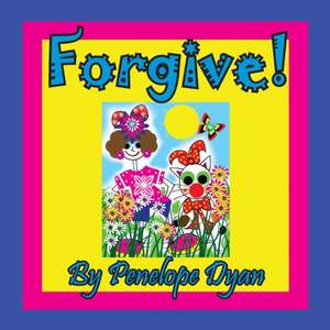 Forgive! de Penelope Dyan