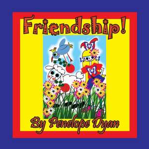 Friendship! de Penelope Dyan