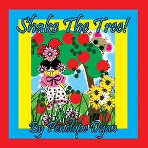 Shake the Tree! de Penelope Dyan