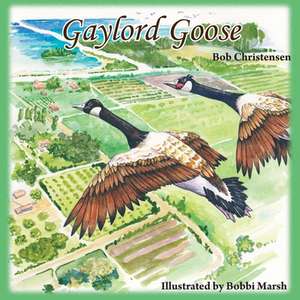 Gaylord Goose de Bob Christensen