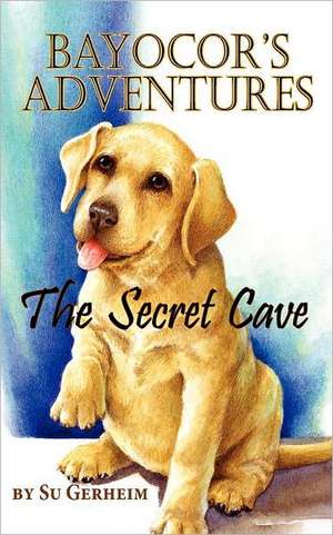 Bayocor Adventures, the Secret Cave de Su Gerheim