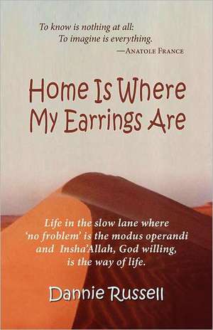 Home Is Where My Earrings Are: (Bo 9536 - Bo 9736) de Dannie Russell