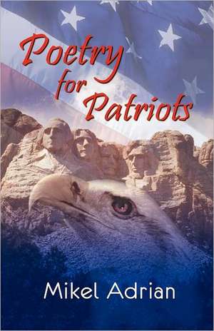 Poetry for Patriots de Mikel Adrian