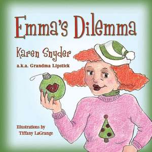 Emma's Dilemma de Karen Snyder