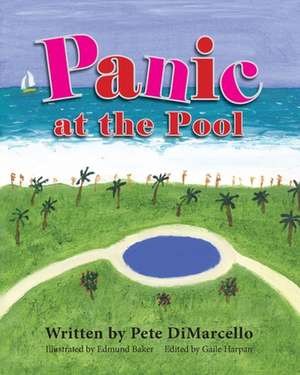 Panic at the Pool de Pete Dimarcello