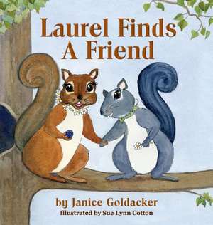 Laurel Finds a Friend de Janice Goldacker