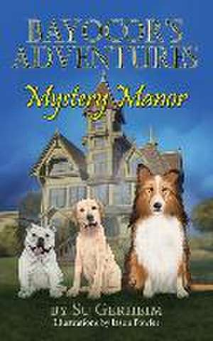 Bayocor's Adventures, Mystery Manor de Su Gerheim