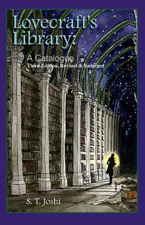 Lovecraft's Library: A Catalogue (Third Revised Edition) de S. T. Joshi