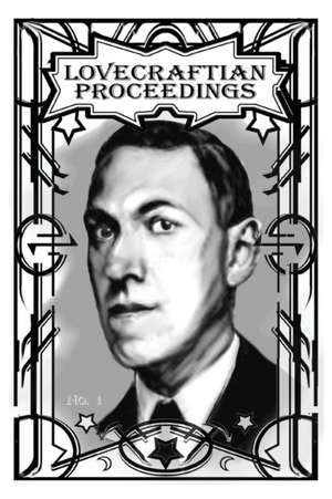 Lovecraftian Proceedings No. 1 de John Michael Sefel