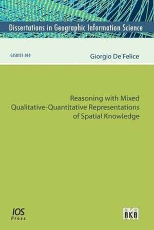 Reasoning with Mixed Qualitative-Quantitative Representations of Spatial Knowledge de G. De Felice