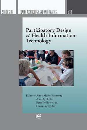 Participatory Design & Health Information Technology de Pernille Bertelsen