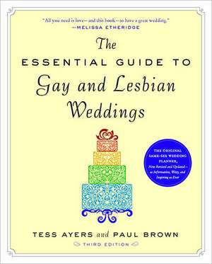 The Essential Guide to Gay & Lesbian Weddings: A Crash Course for Busy Parents on Baking Without Wheat, Gluten, Dairy, Eggs, Soy or Nuts de Tessa Ayers