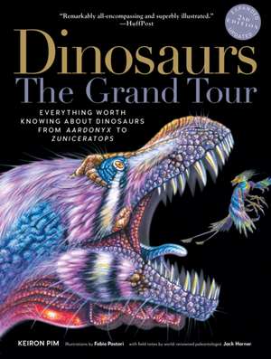 Dinosaurs - The Grand Tour, Second Edition de Keiron Pim