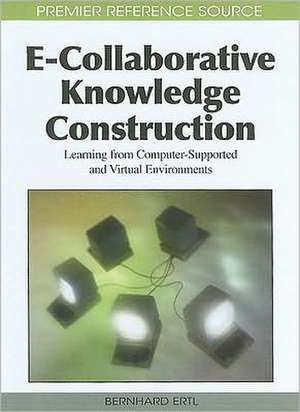 E-Collaborative Knowledge Construction de Bernhard Ertl