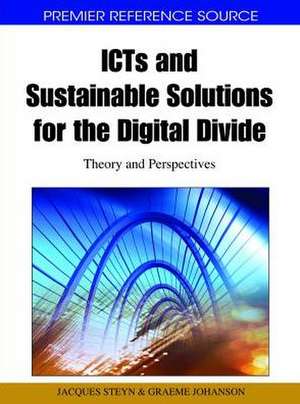 ICTs and Sustainable Solutions for the Digital Divide de Graeme Johanson