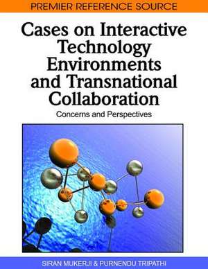 Cases on Interactive Technology Environments de Siran Mukerji