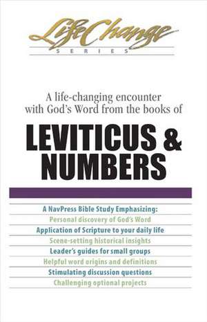 A Life-Changing Encounter with God's Word from the Books of Leviticus & Numbers de NavPress