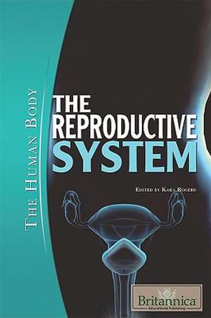 The Reproductive System de Kara Rogers