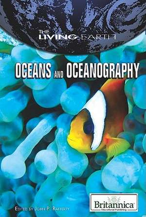 Oceans and Oceanography de John P. Rafferty