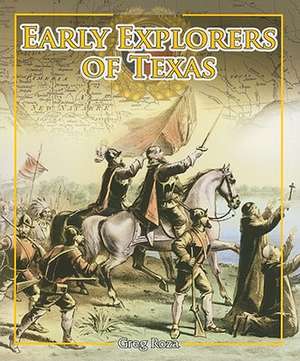 Early Explorers of Texas de Greg Roza