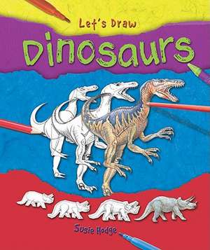 Dinosaurs de Susie Hodge