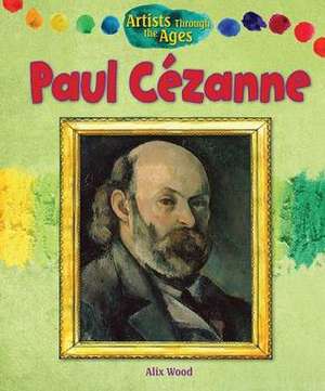 Paul Cezanne de Alix Wood