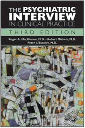 The Psychiatric Interview in Clinical Practice de Roger A. Mackinnon