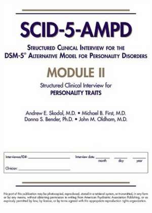 Structured Clinical Interview for the DSM-5 (R) Alternative Model for Personality Disorders (SCID-5-AMPD) Module II de Andrew E. Skodol