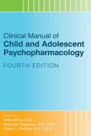 Clinical Manual of Child and Adolescent Psychopharmacology de Molly Mcvoy