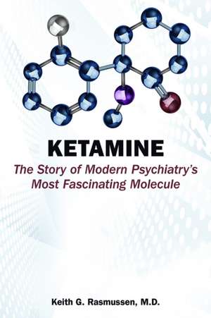 Ketamine de Keith G. Rasmussen