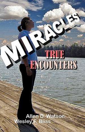 Miracles de Allen D. Watson