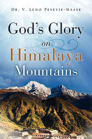 God's Glory on Himalaya Mountains de V. Leno Peseyie-Maase