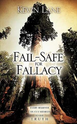 Fail-Safe for Fallacy de Kevin Lane