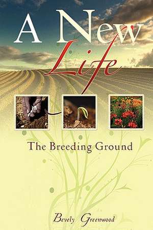 The Breeding Ground de Bevely Greenwood