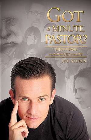 Got a Minute, Pastor? de Joe Nilsen