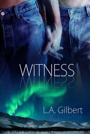 Witness de L. A. Gilbert