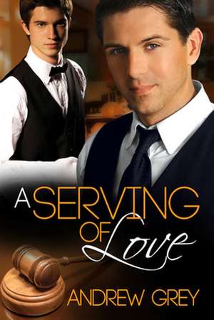 A Serving of Love de Andrew Grey