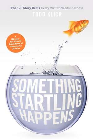 Something Startling Happens de Todd Klick