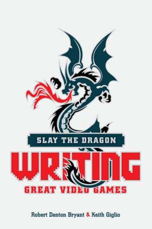 Slay the Dragon de Robert Denton Bryant