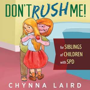 Don't Rush Me! de Chynna Laird