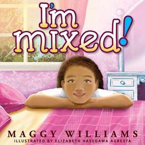 I'm Mixed! de Williams, Maggy