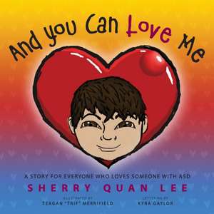 And You Can Love Me de Sherry Quan Lee