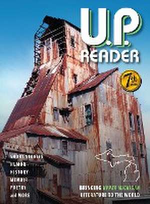 U.P. Reader -- Volume #7 de Mikel B Classen