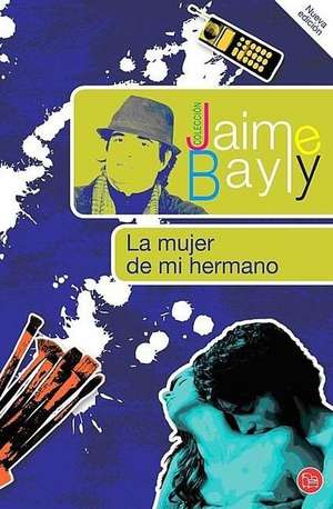 La mujer de mi hermano de Jaime Bayly