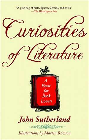 Curiosities of Literature: A Feast for Book Lovers de John Sutherland