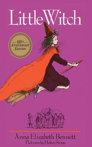 Little Witch: 60th Anniversay Edition de Anna Elizabeth Bennett